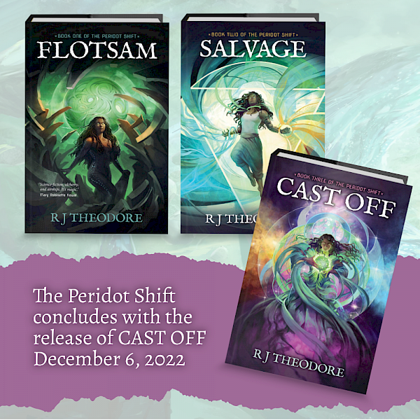 a spread displaying the three books in the Peridot Shift trilogy: Flotsam, Salvage, and Cast Off. Cast Off is set apart against a torn plum-colored band, upon which is displayed the message "The Peridot Shift concludes with the release of CAST OFF December 6, 2022"